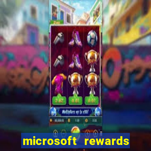 microsoft rewards ganhe recompensas